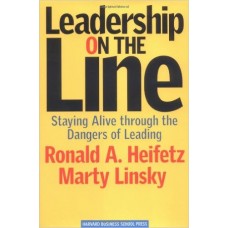 Leadership on the Line: Staying Alive through the Dangers of Leading Hardcover – April 18, 2002 - By Martin Linsky, Ronald A. Heifetz Leadership on the Line: Staying Alive through the Dangers of Leading Hardcover – April 18, 2002 - By Martin Linsky, Ronald A. Heifetz